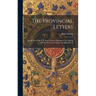 The Provincial Letters: Moral Teachings of the Jesuit Fathers Opposed to the Church of Rome and Latin Vulgate /by Blaise Pascal
