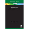 Wanderers: Literature, Culture and the Open Road