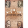 God's Instruments: Political Conduct in the England of Oliver Cromwell