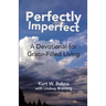 Perfectly Imperfect: A Devotional for Grace-Filled Living