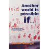 Another World Is Possible If...