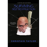 Surviving Self Destruction