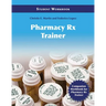 Pharmacy Technician RX Trainer Student Workbook: .