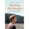 Stretching the Heavens: The Life of Eugene England and the Crisis of Modern Mormonism