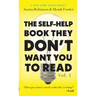 The Self-Help Book They Don't Want You To Read: Volume 1