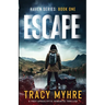 Escape: A Post-Apocalyptic Romantic Thriller