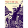 The Mad Farmer Poems