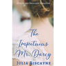 The Impetuous Mr. Darcy: A Pride and Prejudice Variation