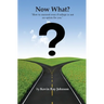 Now What?: How to succeed even if college is not an option for you.
