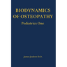 Biodynamics of Osteopathy Pediatrics One