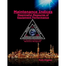 Maintenance Indices - Meaningful Measures Of Equipment Performance: (2nd Discipline on World Class Maintenance Management