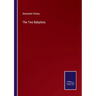 The Two Babylons