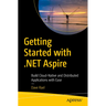 Getting Started with .Net Aspire: Build Cloud-Native and Distributed Applications with Ease