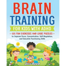 Brain Training for Kids with ADHD: 101 Fun Exercises and Logic Puzzles to Improve Focus, Concentration, Self-Regulation, and Executive Functioning Ski