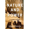 Nature and Power: A Global History of the Environment