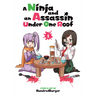 A Ninja and an Assassin Under One Roof Vol. 1