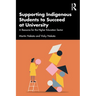 Supporting Indigenous Students to Succeed at University: A Resource for the Higher Education Sector