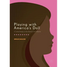 Playing with America's Doll: A Cultural Analysis of the American Girl Collection