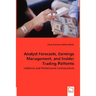 Analyst Forecasts, Earnings Management, and Insider Trading Patterns - Incidence and Performance Consequences