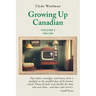 Growing Up Canadian, Volume 2: 1960-1980