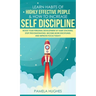 Learn Habits of Highly Effective People & How to Increase Self Discipline: Boost Your Personal Development by Habit Stacking, Stop Procrastinating, Be