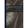 Plane Surveying: A Text-Book and Pocket Manual