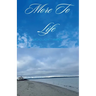 More To Life
