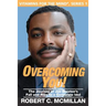 Overcoming You!: The Journey Of Joe Braxton's Fall And Rise To A Corporate Idol