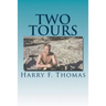 Two Tours: Vietnam - A Tour In War, A Tour In Peace