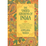 The Varied Kitchens of India: Cuisines of the Anglo-Indians of Calcutta, Bengalis, Jews of Calcutta, Kashmiris, Parsis, and Tibetans of Darjeeling