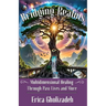 Bridging Realms: Multidimensional Healing through Past Lives and More