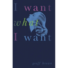 I Want What I Want (Valancourt 20th Century Classics)