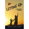 Letting Go: A Mothers Journey