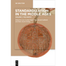 Standardization in the Middle Ages: Volume 1: The North