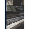 The Mikado: or the Town of Titipu