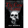The Curse of Cortés.