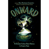 Onward: 16 Climate Fiction Short Stories to Inspire Hope
