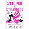 Striped & Strangled: A Humorous & Heart-warming Cozy Mystery