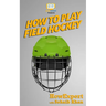 How To Play Field Hockey
