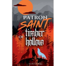 Patron Saint of Timber Hollow