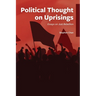 Political Thought on Uprisings: Essays on Just Rebellion