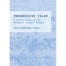 Progressive Islam: A Social Study of Tan Malaka's Islamic Thought