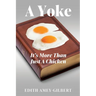 A Yoke: It's More Than Just A Chicken