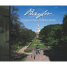 Baylor: A Legacy of Spirit, Tradition, Beauty