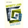 Infinity Land: The Untold Story of Jeffrey Dahmer