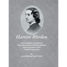 Harriet Worden: A photographic compilation of the descendants of Harriet Worden and her partners in the Oneida Community