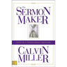 The Sermon Maker: Tales of a Transformed Preacher