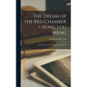 The Dream of the red Chamber = Hung lou Meng: A Chinese Novel of the Early Ching Period