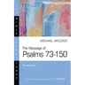 The Message of Psalms 73-150