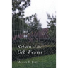 Return of the Orb Weaver